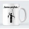 Mug Femme Parfaite !